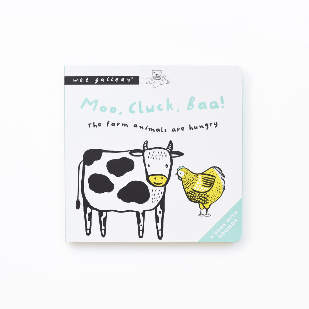 Sound Book Moo Cluck, Baa! Wee Gallery Sound Sensory Noisy Noise educational Book Black and white Animals